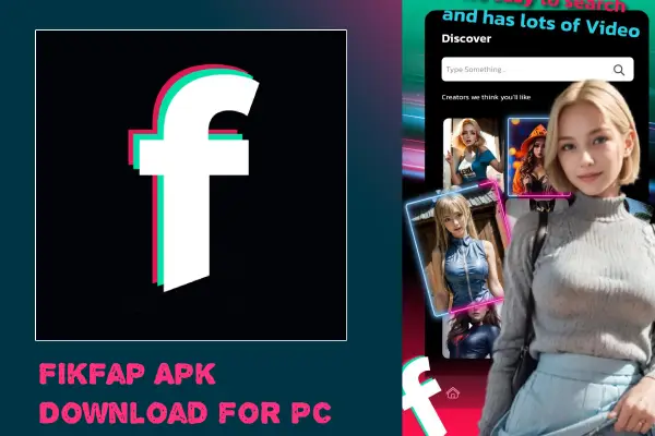 FikFap Apk for PC